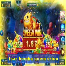 tsar bomba quem criou